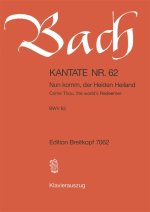 CANTATA BWV 62 NUN KOMM DER HEIDEN HEILA