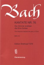 CANTATA BWV 76 THE HEAVENS DECLARE THE G