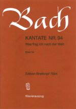 CANTATA BWV 94 WAS FRAG ICH NACH DER WEL