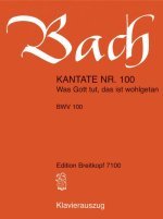 CANTATA BWV 100 WAS GOTT TUT DAS IST WOH