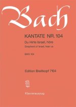 CANTATA BWV 104 SHEPHERD OF ISRAEL HEAR