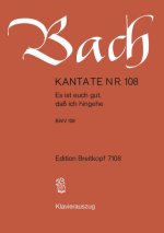 CANTATA BWV 108 ES IST EUCH GUT DASS ICH