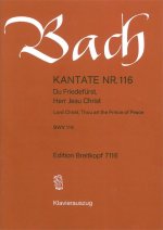 CANTATA BWV 116 LORD CHRIST THOU ART THE