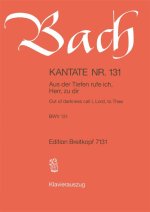 CANTATA BWV 131 AUS DER TIEFEN RUFE ICH