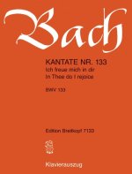 CANTATA BWV 133 IN THEE DO I REJOICE BWV