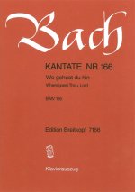 CANTATA BWV 166 WHERE GOEST THOU LORD BW