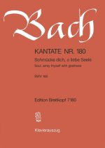 CANTATA BWV 180 SOUL ARRAY THYSELF WITH