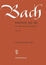 CANTATA BWV 188 ICH HABE MEINE ZUVERSICH