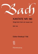 CANTATA BWV 190 SINGET DEM HERRN EIN NEU