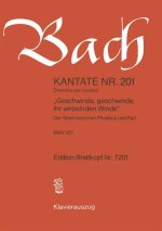 CANTATA BWV 201 GESCHWINDE GESCHWINDE IH