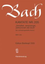 CANTATA BWV 205 ZERREISSET ZERSPRENGET Z