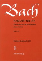 CANTATA BWV 212 MER HAHN EN NEUE OBERKEE