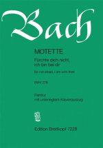 BE NOT AFRAID I AM WITH YOU BWV 228 BWV
