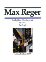 30 SMALL CHORALE PRELUDES OP135A OP135A