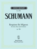 REQUIEM FOR MIGNON OP98B OP98B 2 SOPRANO