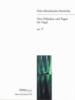 3 PRELUDES & FUGUES OP37 OP37 ORGEL