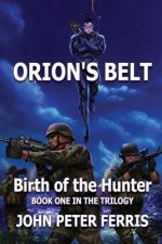 Orion's Belt: Birth of the Hunter