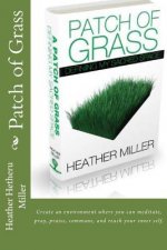 Patch of Grass: Defining My Sacred Space