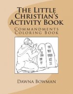 The Little Christian's Activity Book: Commandments Coloring Book