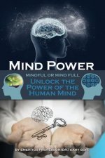 Mind Power: Unlock the Power of the Human Mind