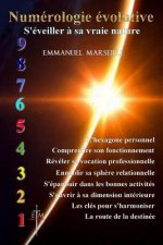 Numérologie évolutive: S'éveiller ? sa vraie nature