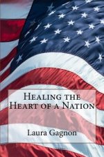 Healing the Heart of a Nation