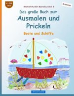 BROCKHAUSEN Bastelbuch Bd. 8 - Das große Buch zum Ausmalen und Prickeln: Boote und Schiffe