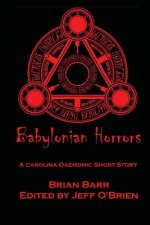 Babylonian Horrors: A Carolina Daemonic Short Story