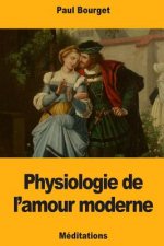 Physiologie de l'amour moderne