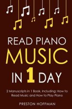 Read Piano Music: In 1 Day - Bundle - The Only 2 Books You Need to Learn Piano Sight Reading, Piano Sheet Music and How to Read Music fo