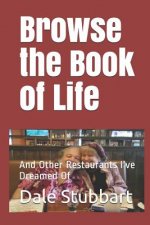Browse the Book of Life: And Other Restaurants I've Dreamed of