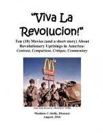 Viva la Revolucion!: Ten (10) Movies (and a short story) About Revolutionary Uprisings in America