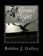 The Gospel Of Sight