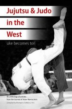 Jujutsu & Judo in the West: Uke Becomes Tori