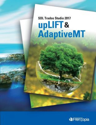 Sdl Trados Studio 2017 Uplift & Adaptivemt