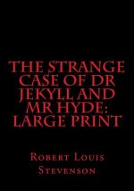 The Strange Case of Dr Jekyll and Mr Hyde: Large Print