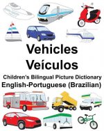 English-Portuguese (Brazilian) Vehicles/Veículos Children's Bilingual Picture Dictionary