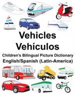 English/Spanish (Latin-America) Vehicles/Vehículos Children's Bilingual Picture Dictionary