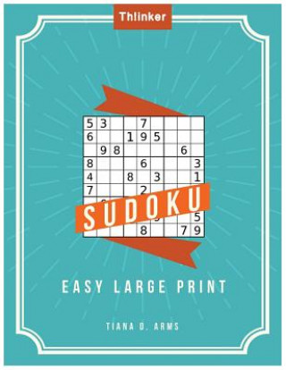Sudoku Easy Large Print: Puzzles & Games - Hard, Over 1200+ Puzzles -: Large 8.5x11 inch 220 p. Sudoku book