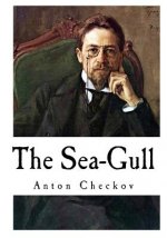 The Sea-Gull: Anton Checkov
