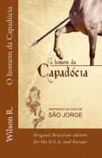 O homem da Capadocia: Original Brazilian edition for the U.S.A. and Europe
