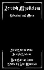 Jewish Mysticism: Kabbalah and More