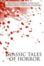 Classic Tales of Horror: A Collection of the Greatest Horror Tales of All-Time: At the Mountains of Madness, Carmilla, The Great God Pan, The H