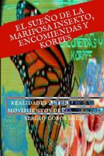El Sue?o de la Mariposa Insekto, Encomienda y Korpfs: Realidades Alternativas y Movimientos de Resistencia