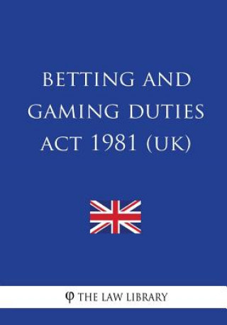 Betting and Gaming Duties Act 1981 (UK)