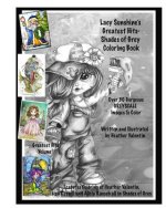 Lacy Sunshine's Greatest Hits - Shades of Grey Coloring Book: Adult Coloring Book With Over 50 Best Greyscale Coloring Pages Enchanting Magical