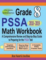 Grade 8 PSSA Mathematics Workbook 2018 - 2019: A Comprehensive Review and Step-by-Step Guide to Preparing for the PSSA Math Test