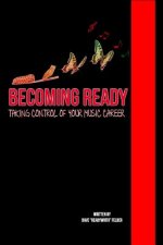 Becoming Ready: Taking Control of Your Music Career