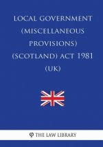 Local Government (Miscellaneous Provisions) (Scotland) Act 1981 (UK)