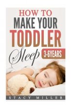 How To Make Your Toddler Sleep